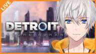 #03【Detroit: Become Human】僕らはみんな変異体【アベレージ/Vtuber】