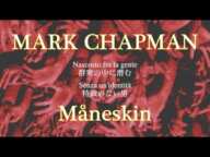 となりのマーク・チャップマン【イタリア語歌詞和訳】MARK CHAPMAN - Måneskin 洋楽