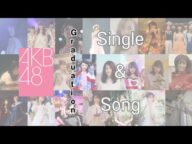 AKB48 Graduation Single & Coupling Song (Debut-2024)