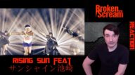 Broken By The Scream -「Rising sun feat サンシャイン池崎」MV OFFICIAL REACTION