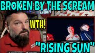 Broken By The Scream | "Rising sun feat. Sunshine Ikezaki | OLDSKULENERD REACTION
