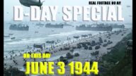 D-DAY SPECIAL this day June 3rd 1944 what happened Allies/German side