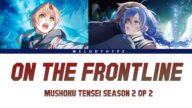 Mushoku Tensei Season 2 Part 2 Opening Full - On the Frontline by hitorie