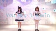 踊ってみた QSCS【紗々×ひなた】You May Dreamin【めいどりーみん】秋葉原